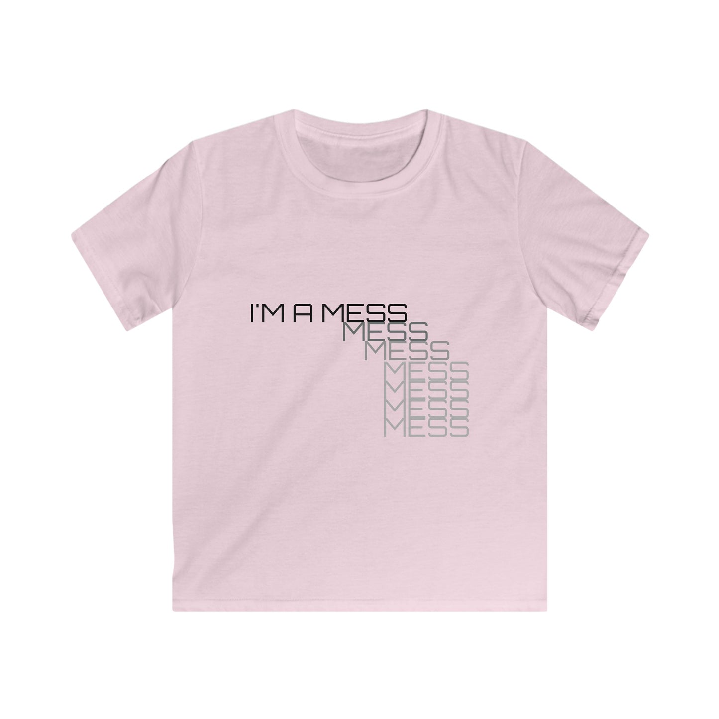 I'M A MESS Kids Softstyle Tee