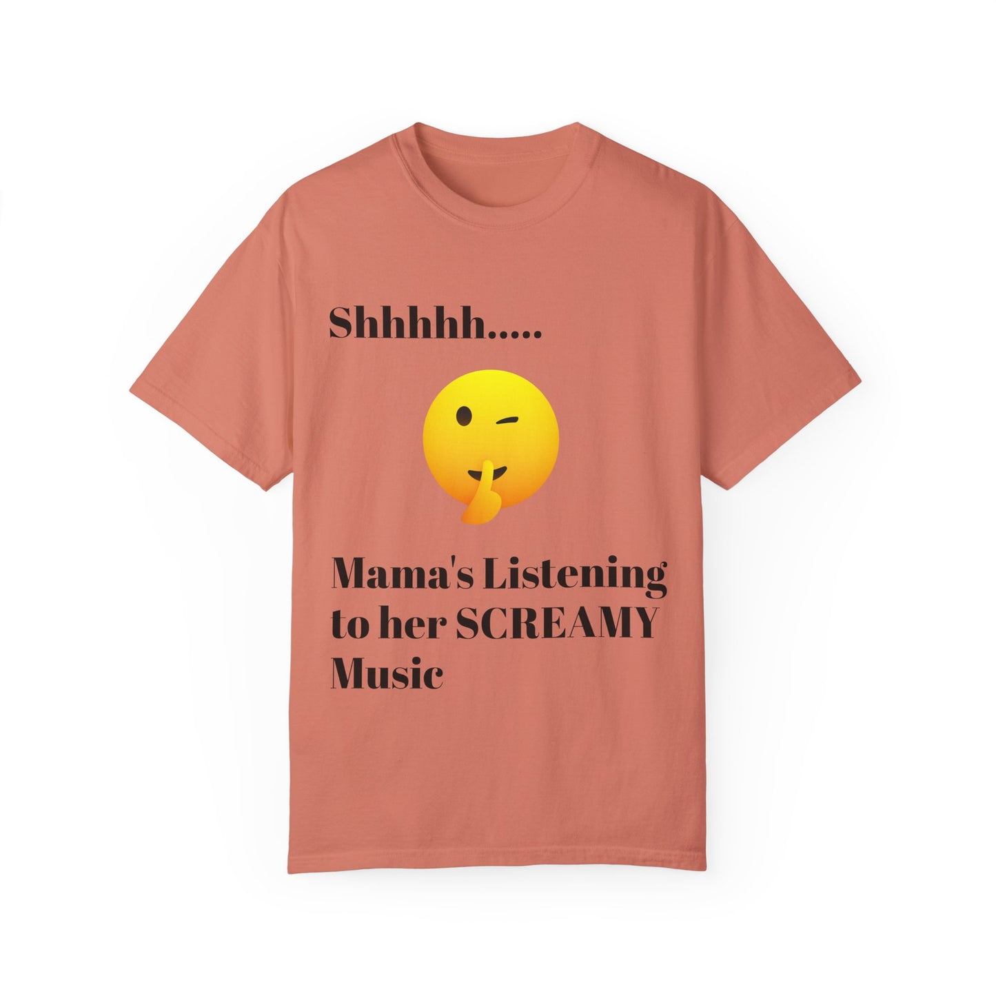 Mama's Listening to her Screamy Music Garment-Dyed T-shirt