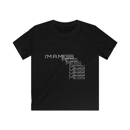 I'M A MESS Kids Softstyle Tee