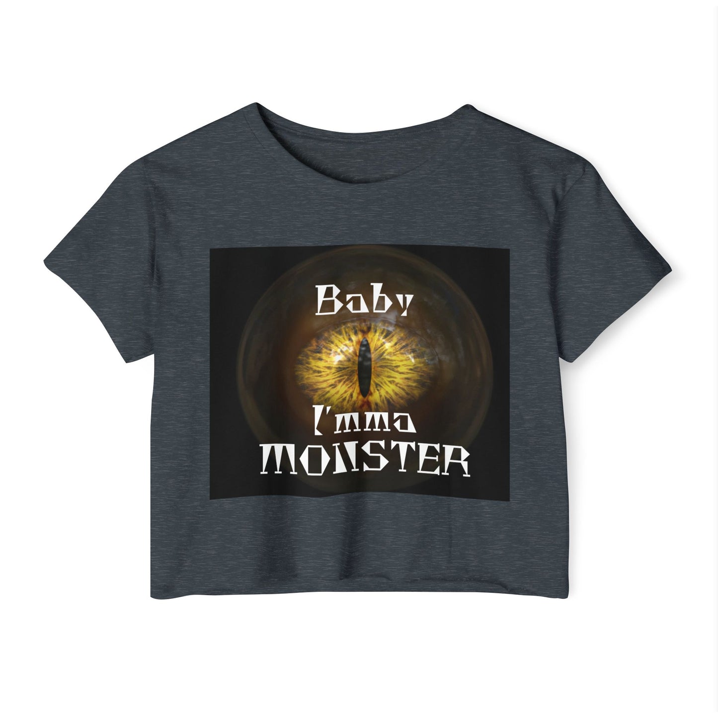 Baby I'mma Monster Women's Crop Top