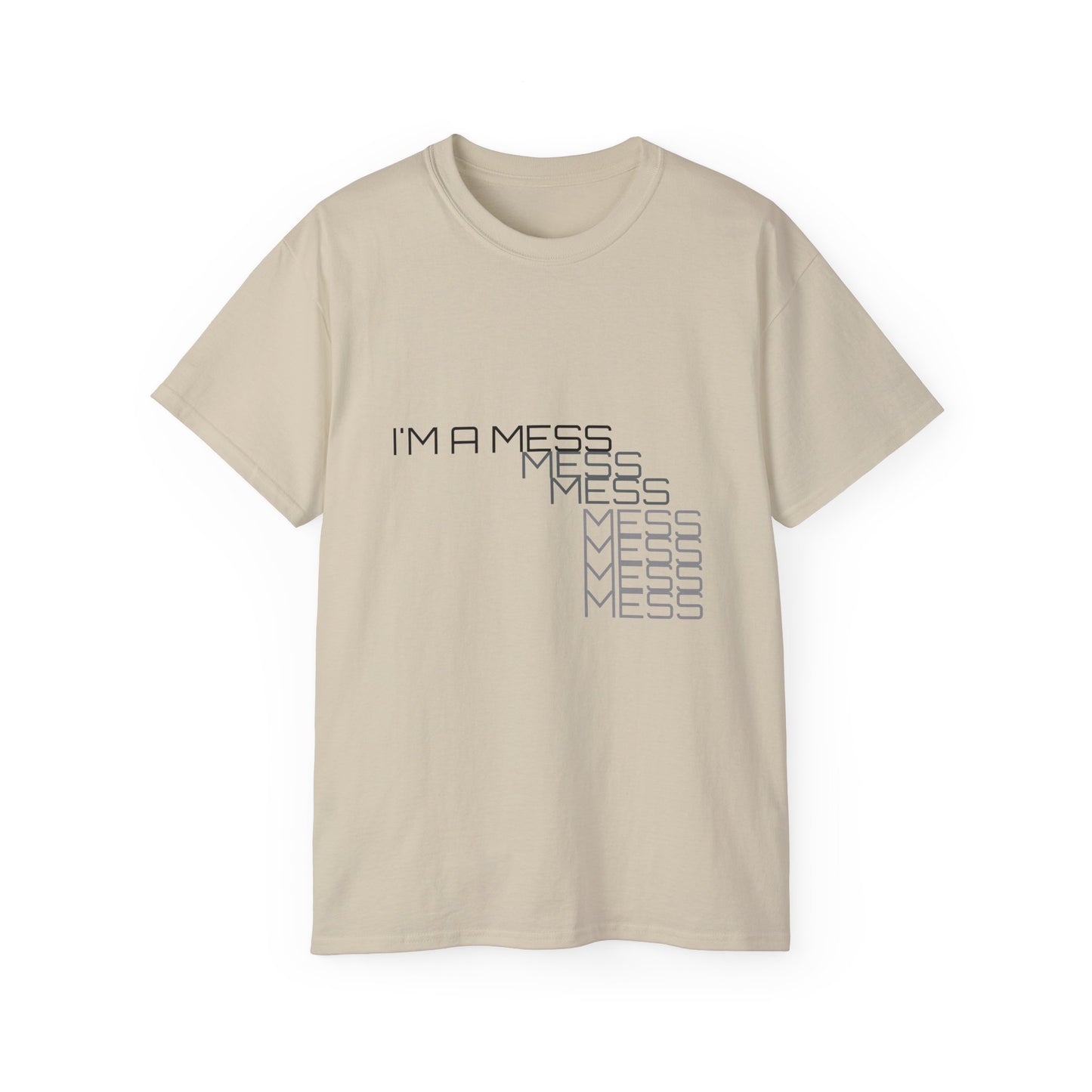 I'M A MESS Unisex Ultra Cotton Tee