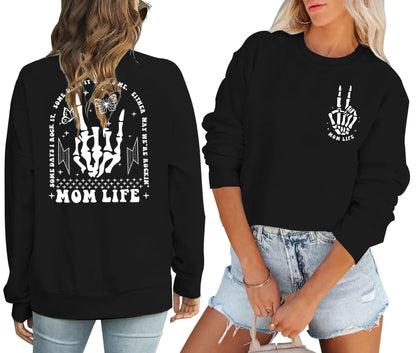 Mom Life Pullover Motherhood Some Days I Rock It Sweatshirt